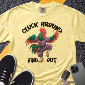 Cluck Around & Find Out