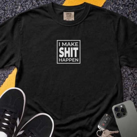 I make shit happen black